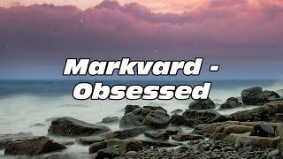 Markvard - Obsessed (No Copyright)