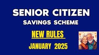 Senior Citizen Saving Scheme, New Rules 2025