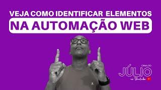 É assim que ocorre a identificação de elementos na Automação Web