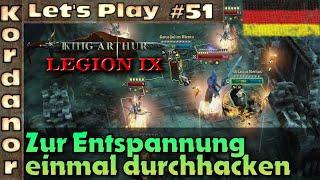 Let's Play - King Arthur: Legion IX #51 - Zur Entspannung 1 mal durchhacken [Brutal][DE] by Kordanor