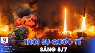 Thời sự Quốc tế sáng 8/7. Kế sách của Nga khiến Ukraine buộc phải rút lui một phần ở Chasiv Yar