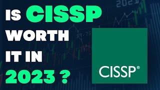 Is CISSP worth it in 2023 ?