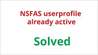 NSFAS userprofile already active 2022