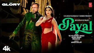 PAYAL SONG (Official Video): YO YO HONEY SINGH | NORA FATEHI | PARADOX | GLORY | BHUSHAN KUMAR