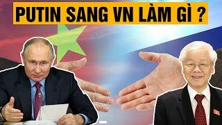 Vừa nhậm chức Tổng thống Putin đã vội đến việt Nam làm gì ?