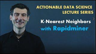 K-Nearest Neighbors (KNN) with Rapidminer