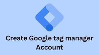 How to create Google Tag Manager account in 2023 | GTM account create by Sultanul M