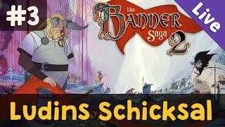 #3: Ludins Schicksal  Let's Play The Banner Saga 2 (Livestream-Aufzeichnung)