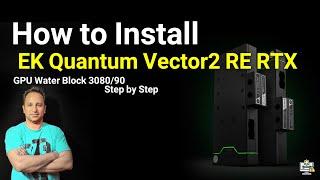 How to Install EK Quantum Vector2 RE RTX GPU Water block 3080/90?