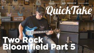 Two Rock Bloomfield Drive Part 5 | QuickTake | Barnett Music Exchange