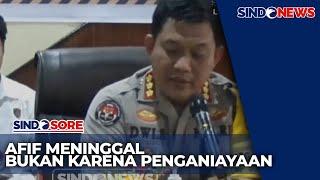 Hasil Ekshumasi: Afif Maulana Tewas Akibat Jatuh dari Ketinggian - Sindo Sore 26/09