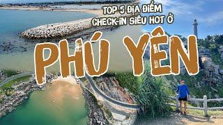 TOP 5 ĐỊA ĐIỂM CHECK-IN SIÊU HOT KHI ĐI DU LỊCH PHÚ YÊN || Sập Channel