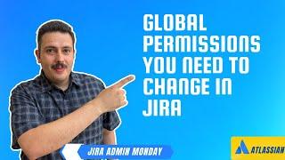 How to Configure Global Permissions in Jira | Atlassian Jira