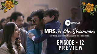 Mrs. & Mr. Shameem | Episode 12 Preview | Saba Qamar, Nauman Ijaz