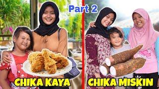 CHIKA KAYA VS CHIKA MISKIN DI KEHIDUPAN SEHARI-HARI PART 2  | CHIKAKU CHANNEL