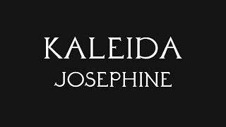 Kaleida - Josephine (Official Lyric Video)