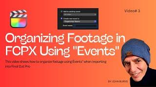 How to Organize Footage Using "Events" in FCPX