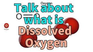 What is water dissolved oxygen？