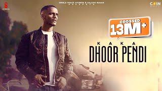 New Punjabi Songs 2024 | Dhoor Pendi (Official Video) Kaka | Latest Punjabi Song 2024