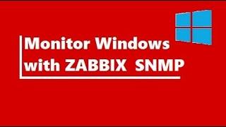 Monitoring Windows Server 2012 with Zabbix Using SNMP: A Comprehensive Guide