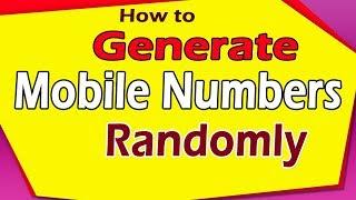 How to Generate Mobile Numbers Randomly | Mobile Number Generator