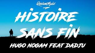 Hugo Nogam feat. Dadju - Histoire sans fin (Paroles)