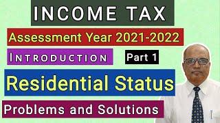 Income tax I AY : 2021-22 I Residential Status I Problems and Solutions I Part 1 I Khans Commerce