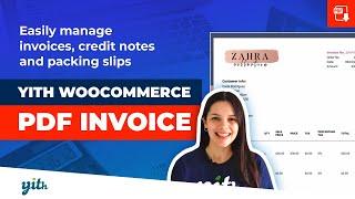 Easily manage invoices, credit notes and packing slips - YITH WooCommerce PDF Invoice 3.2.0