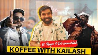 koffee with kailash ft RAGA AND DG IMMORTALS | ANKUR PATHAK | EPISODE 1