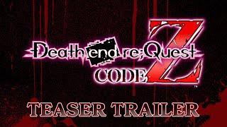 Death end re;Quest: Code Z | Teaser Trailer | PS4, PS5, Nintendo Switch™