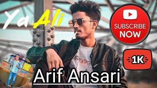 #Yaali#Arifansari #BinaTereNaEkPalHo Ya Ali |Bina Tere Na Ek Pal Ho|Arif |Heart Touching Love Story|