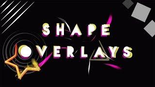 SHAPE OVERLAYS PACK ▰▱