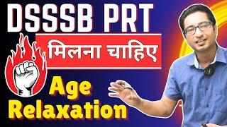 DSSSB PRT 2024 AGE RELAXATION ISSUE 