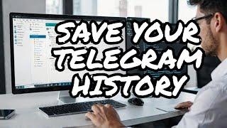 How to Export Telegram Chat History
