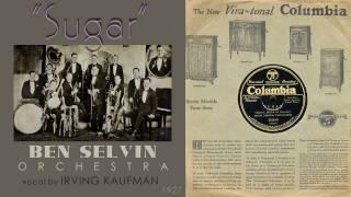 1927, Sugar, Ben Selvin Orch. HD 78rpm