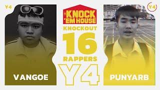 VANGOE vs PUNYARB (16 RAPPERS - YELLOW #4) | KNOCK 'EM HOUSE