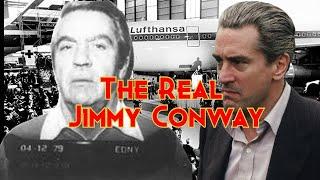 The Real Jimmy Conway: Jimmy Burke: Goodfellas