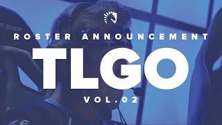 #TLGO Vol.02 | Roster Announcements