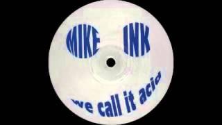 Mike Ink - We Call It Acid - 1994