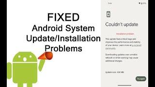Fix Couldn’t Update Installation Problem on Android
