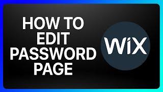 How To Edit Password Page Wix Tutorial