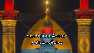 Hazrat Imam Hussain Alaihis Salam Noha Nadeem sarwar Slowed and reverb Noha