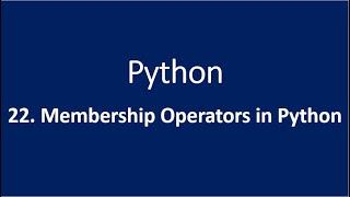 22. Membership Operators in Python