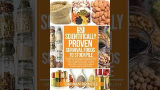 57 Scientifically-Proven Survival Foods to Stockpile: How to Maximize Your Health With Everyday She