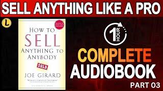 Free Audiobooks Online: LEARN How to Sell ANYTHING to Anybody  Joe Girard (Part 03)