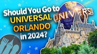 Should You Go to Universal Orlando in 2024?