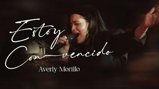 Averly Morillo - Estoy convencido (Video Oficial)