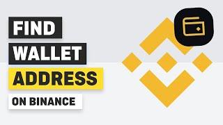 How To Find Your Wallet Address on Binance - Any Cryptocurrency