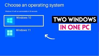 How to install two Windows in one PC  Dual Boot - Windows 10 + Windows 11