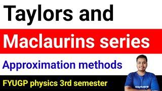 approximation methods taylors and maclaurin series